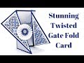 Twisted Gate Fold Card