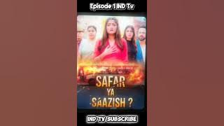 Safar Ya Saazish Full Episode 1 |  Full Screen | Quick Tv | Full Episode #youtube #quicktv@INDTv11T 