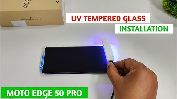 Motorola Edge 50 Pro UV Tempered Glass Installation | UV Tempered Glass For Moto Edge 50 Pro