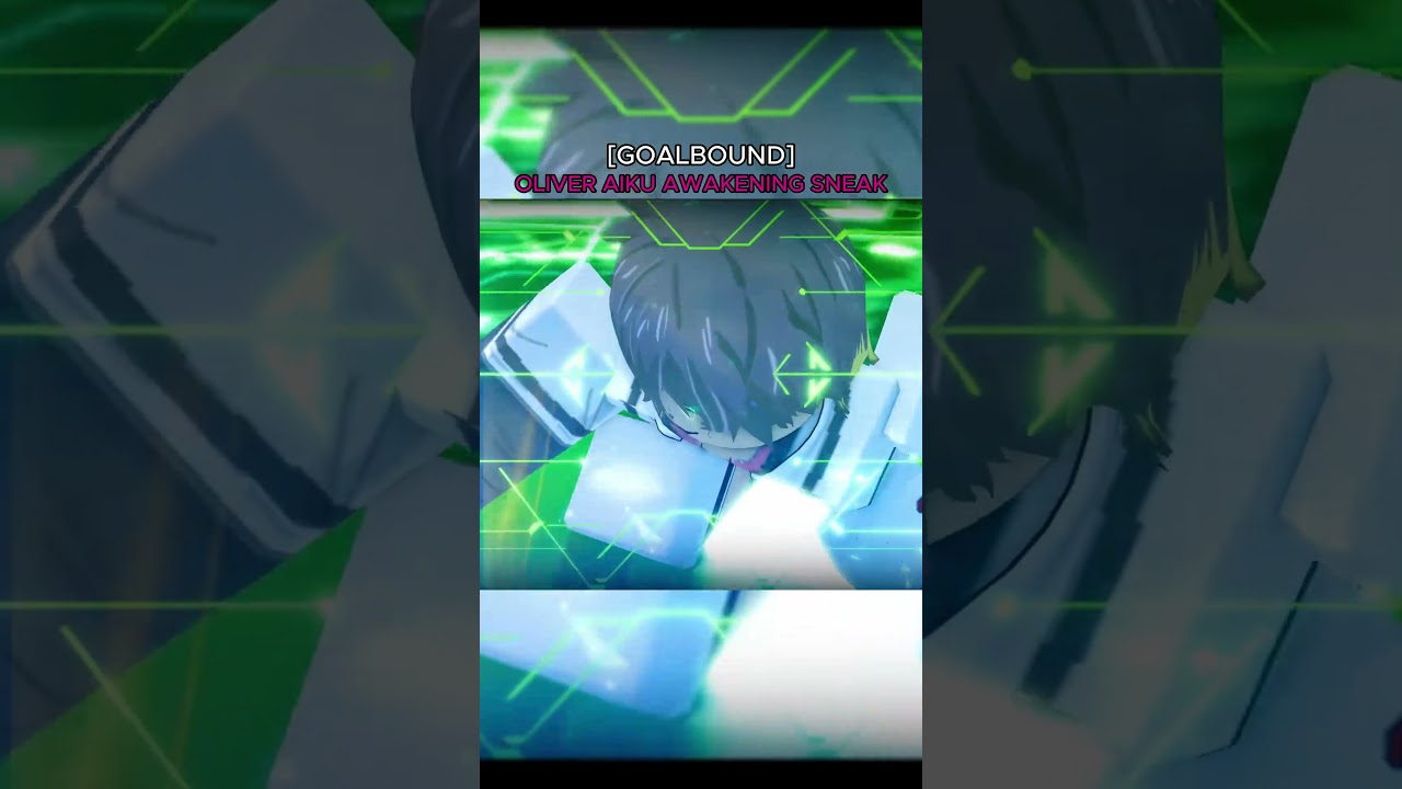 OLIVER AIKU AWAKENING SNEAK 👀🔥 [Goalbound] | Blue Lock Roblox 