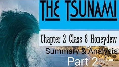 class-8 ch.2 Tsunami (Honeydew) summary in Hindi. Part 2 #learnenglish