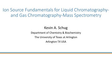 Fundamentele ionenbronnen voor vloeistofchromatografie en gaschromatografie - Massaspectrometrie