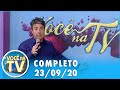 Você na TV (23/09/20) | Completo