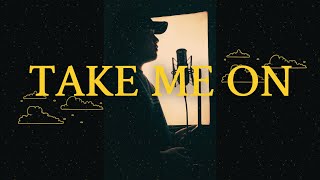 Download Lagu Take Me On - SALTNPAPER (Encounter OST) | Cover MP3