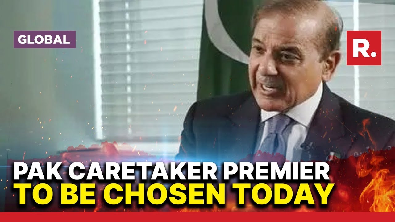 Pakistan PM Sharif, Opposition Leader Riaz To Finalise Name Of Caretaker Premier Today