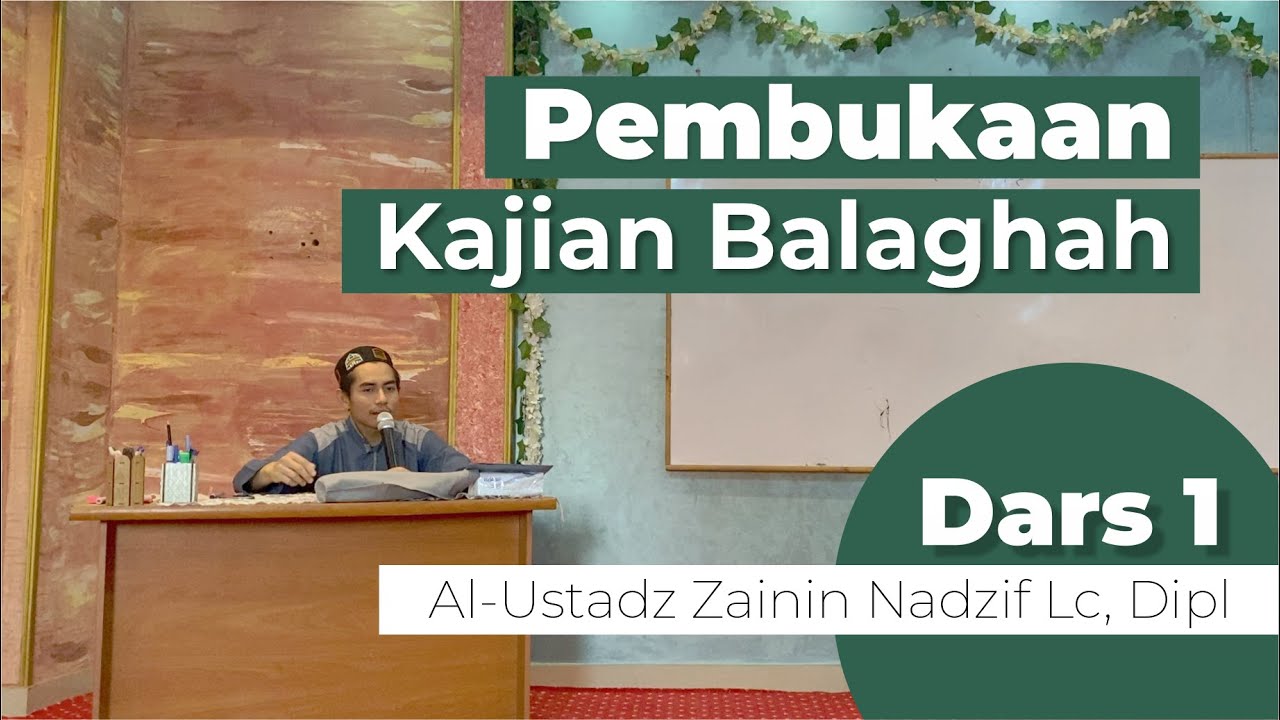 PEMBUKAAN | KAJIAN DURUSUL BALAGHAH Dars 1