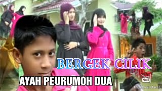 BERGEK CILIK-AYAH PEURUMOH DUA