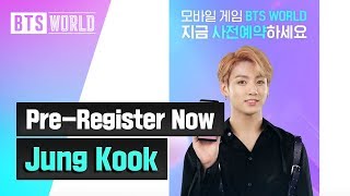 [BTS WORLD] "Pre-Register Now" - Jung Kook