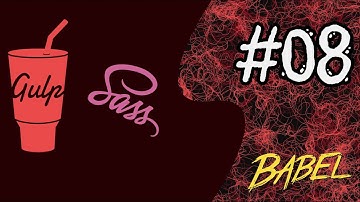 08 - Compiling JS using babel,minify & notes about resolving `require` or `import` bundling - Gulp 4