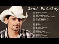 Brad Paisley Best Songs - Brad Paisley Greatest Hits Full Album 2021