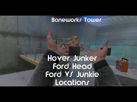 Boneworks Tower - Hover Junker, Ford Head, Ford VS Junkie