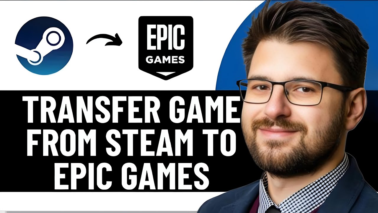HOW TO TRANSFER GAME FILES FROM STEAM TO EPIC GAMES 2026 FULL GUIDE 
