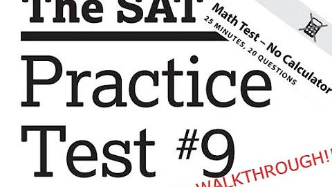 SAT PREP - SAT Practice Test #9 Section 3, No Calculator Walkthrough