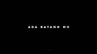 MENTAHAN CCP LIRIK LAGU ADA BAYANG MU 30 DETIK || VIRAL TIK TOK 2023