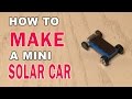 How to Make a Mini Solar Car