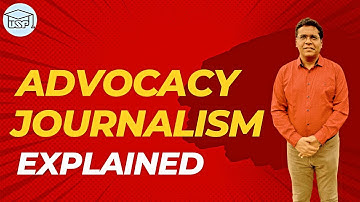 Advocacy Journalism Explained