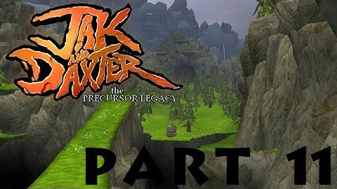 Jak and Daxter Part 11: Mountain Pass