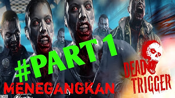 DEAD TRIGGER — Android Gameplay part1#J4R703