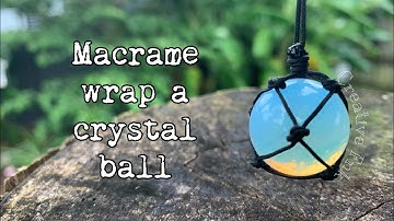 How to wrap a crystal ball in a macrame net wrap - twine/thread/cord necklace pendant 🔮