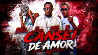 CANSEI DE AMOR - MAGOH LIMPEZA,LK O COGNATO,CARLIN NO BEAT,MC K9