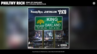 Смотреть клип Philthy Rich - King Of Oakland (Remix) (Official Audio) (Feat. J. Stalin & Mistah F.A.B.)