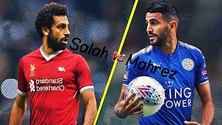 Riyad Mahrez Vs Mohamed Salah Crazy Skills 20172018