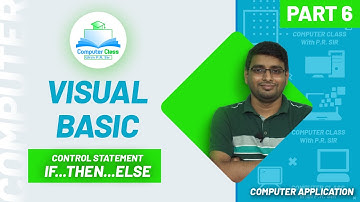 VISUAL BASIC 6.0 - Control Statement - IF...THEN...ELSE (Part 6) || P.R. Sir