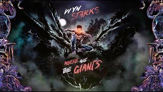 Wyn Starks - "Where Are The Giants" (Official Visualizer)