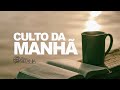 Culto da manhã - 25.04.2021