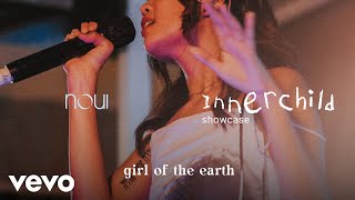 noui - girl of the earth (innerchild Showcase) (Live)
