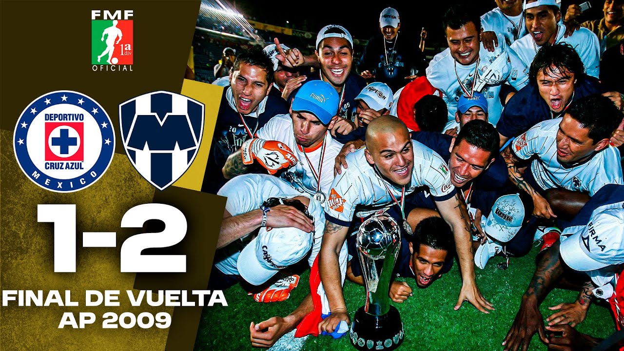 RAYADOS CAMPEÓN 🚂 Cruz Azul 1-2 Monterrey 🔵⚪ Final Vuelta - Apertura 2009