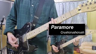 Crushcrushcrush - Paramore [Guitar Cover]