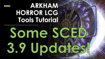 Some Updates to the TTS Mod! SCED 3.9.0 (Arkham Tools Tutorial)