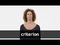 How to pronounce CRITERION in American English