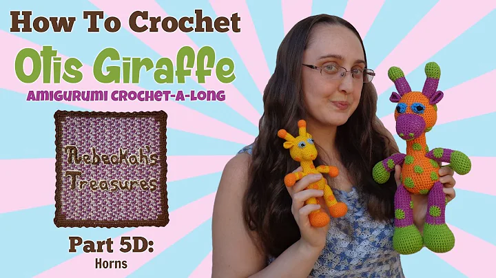 Crochet Tutorial: Create Stunning Giraffe Horns (Part 5D)