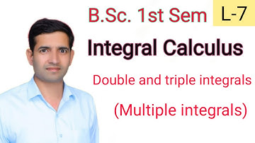 Bsc 1st sem Integral calculus L-7 Double and triple integrals (Multiple integrals)  Jitendra kumar