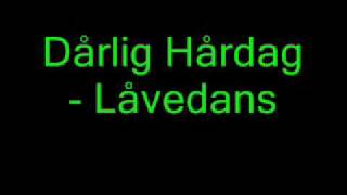Dårlig Hårdag - Låvedans