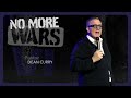No More Wars VI - Baptisms | Dean Curry | OURCHURCH