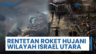 Israel Utara Dihujani Rentetan Roket Hizbullah, 20 Roket Diluncurkan Dalam Kurun Waktu 3 Menit