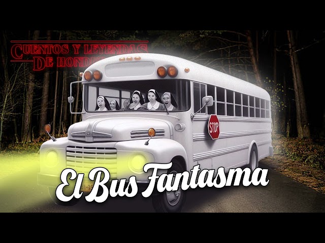 El bus fantasma | Cuentos y Leyendas de Honduras class=