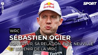 Rallye : Sébastien Ogier s&#39;exprime sur son futur, sa relation avec Neuville et de l&#39;avenir de la WRC