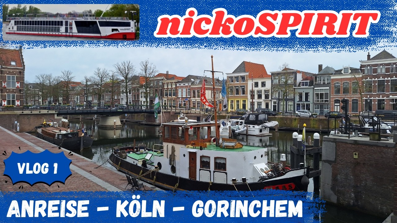 Entdecke Holland & den Rhein: Flusskreuzfahrt mit nickoSPIRIT – Vlog 1: Anreise, Köln & Gorinchem
