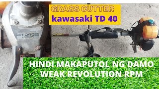 GRASS CUTTER KAWASAKI TD 40 HINDI MAKAPUTOL NG DAMO WEAK REVOLUTION