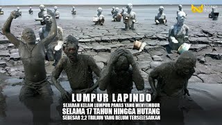 Lumpur Lapindo | Kisah Kelam Semburan Lumpur Panas Yang Terjadi Selama 17 Tahun | Mini Documentary
