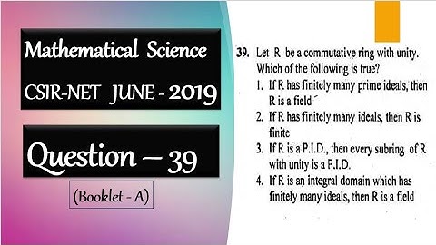 CSIR NET June 2019 Question 39 | Ring Theory | Integral Domain With Finitely Many Ideal