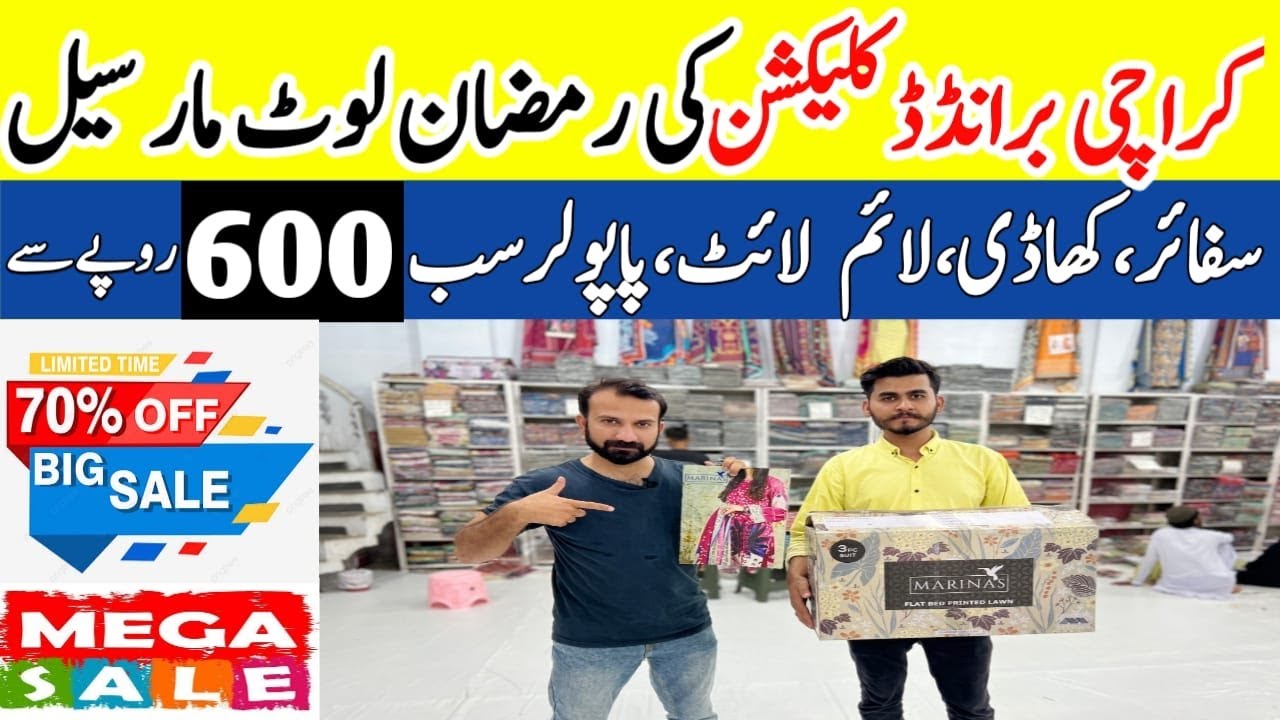 Wholesale Cloth Market In Karachi Double Mega Sale Upto 70OFF Karachi Branded Collection