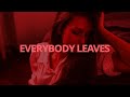 R I L E Y - Everybody Leaves // Lyrics