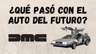 ¿Qué pasó con el auto del futuro?  DMC DeLorean
