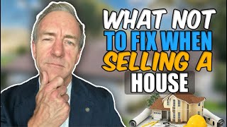 What not to fix when selling a house in 2024
