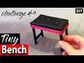 HOW TO MAKE A TINY BENCH, CÓMO HACER UNA MINI BANQUETA, friday challenge #4